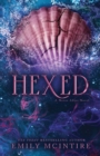 Hexed : A Dark Contemporary Romance and Fractured Fairy Tale - Book