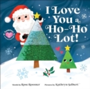 I Love You a Ho-Ho Lot! - Book