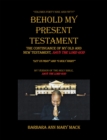 Behold My Present Testament : The Continuance of My Old and New Testament, Says the Lord God - eBook