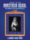Anastasia Again: the Hidden Secret of the Romanovs : Second  Edition - eBook