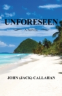 Unforeseen : A Novel - eBook