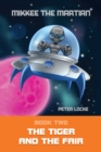 Mikkee the Martian : Book Two the Tiger and the Fair - eBook
