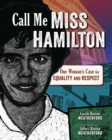 Call Me Miss Hamilton : One Woman's Case for Equality and Respect - eBook