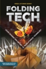 Folding Tech : Using Origami and Nature to Revolutionize Technology - eBook