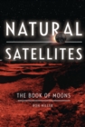Natural Satellites : The Book of Moons - eBook