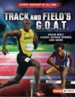 Track and Field's G.O.A.T. : Usain Bolt, Jackie Joyner-Kersee, and More - eBook