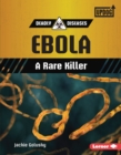 Ebola : A Rare Killer - eBook