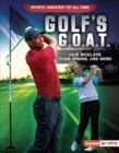 Golf's G.O.A.T. : Jack Nicklaus, Tiger Woods, and More - eBook
