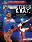 Gymnastics's G.O.A.T. : Nadia Comaneci, Simone Biles, and More - eBook