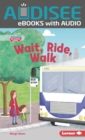 Wait, Ride, Walk - eBook