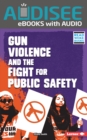 Gun Violence and the Fight for Public Safety - eBook