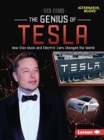 The Genius of Tesla : How Elon Musk and Electric Cars Changed the World - Book