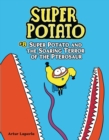 Super Potato and the Soaring Terror of the Pterosaur : Book 8 - eBook