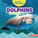 Dolphins : A First Look - eBook