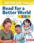 Read for a Better World (TM) STEM Educator Guide Grades PreK-1 - eBook