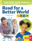 Read for a Better World (TM) STEM Educator Guide Grades 2-3 - eBook