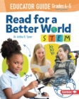 Read for a Better World (TM) STEM Educator Guide Grades 4-5 - eBook