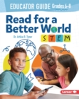 Read for a Better World (TM) STEM Educator Guide Grades 6-8 - eBook