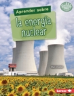 Aprender sobre la energia nuclear (Finding Out about Nuclear Energy) - eBook