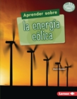 Aprender sobre la energia eolica (Finding Out about Wind Energy) - eBook