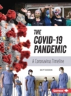 The Covid-19 Pandemic : A Coronavirus Timeline - Book