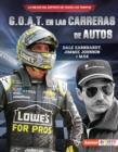 G.O.A.T. en las carreras de autos (Auto Racing's G.O.A.T.) : Dale Earnhardt, Jimmie Johnson y mas - eBook