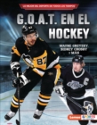 G.O.A.T. en el hockey (Hockey's G.O.A.T.) : Wayne Gretzky, Sidney Crosby y mas - eBook