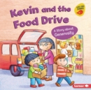 Kevin and the Food Drive : A Story about Generosity - eBook