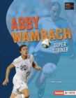 Abby Wambach : Super Striker - eBook