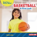 Basketball : A First Look - eBook
