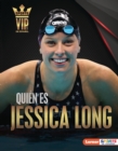 Quien es Jessica Long (Meet Jessica Long) : Superestrella de la natacion paralimpica (Paralympic Swimming Superstar) - eBook