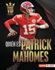 Quien es Patrick Mahomes (Meet Patrick Mahomes) : Superestrella de Kansas City Chiefs (Kansas City Chiefs Superstar) - eBook