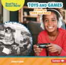 Toys and Games : A Look at Then and Now - eBook
