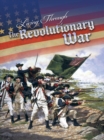 Living Through the Revolutionary War - eBook