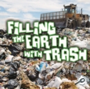 Filling The Earth With Trash - eBook