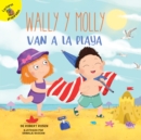Wally y Molly van a la playa : Wally and Molly Go to the Beach - eBook