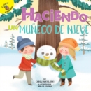 Haciendo un muneco de nieve : Building a Snowman - eBook