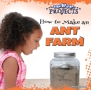 How to Make an Ant Farm - eBook