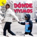 Descubramoslo (Let's Find Out) Donde vivimos : Where We Live - eBook