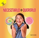 Me Pregunto (I Wonder) Necesitarlo o quererlo : Need It or Want It? - eBook