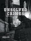 Unexplained Unsolved Crimes - eBook