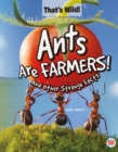 Ants Are Farmers! And Other Strange Facts - eBook