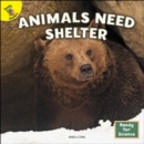 Animals Need Shelter - eBook