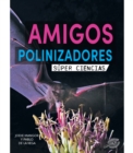 Amigos polinizadores : Pollination Pals - eBook