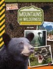 Mountains and Wilderness, Grades 4 - 9 : Amazing Real-Life Stories! - eBook