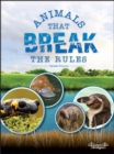 Animals That Break the Rules - eBook