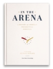 In the Arena : A History of American Presidential Hopefuls - Book