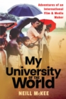 My University of the World : Adventures of an International Film & Media Maker - eBook
