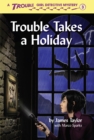 Trouble Takes a Holiday - eBook