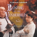 Bonfire of the Vanderbilts : A Novel - eAudiobook